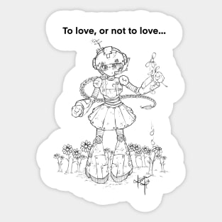 To Love or not to Love Sticker